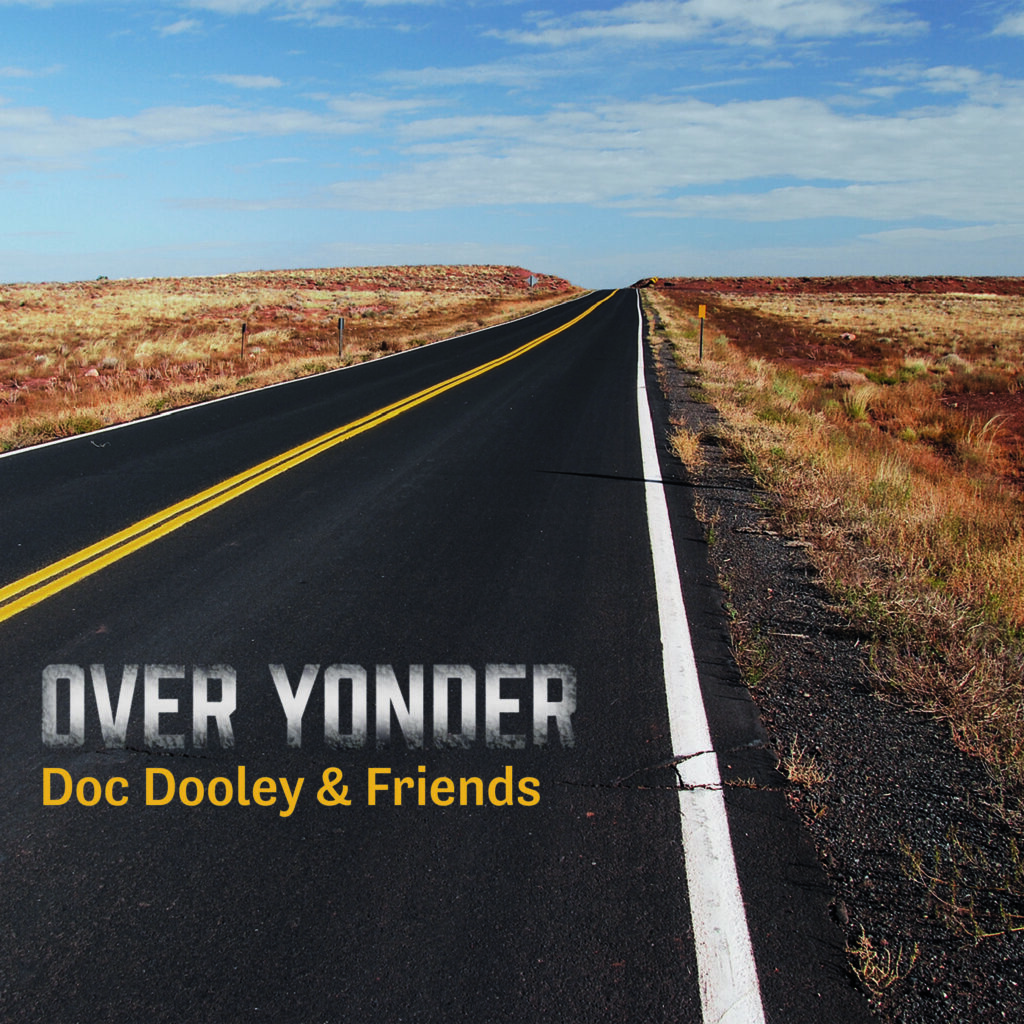 Doc Dooley Over Yonder Album Acoustic Blues Americana 