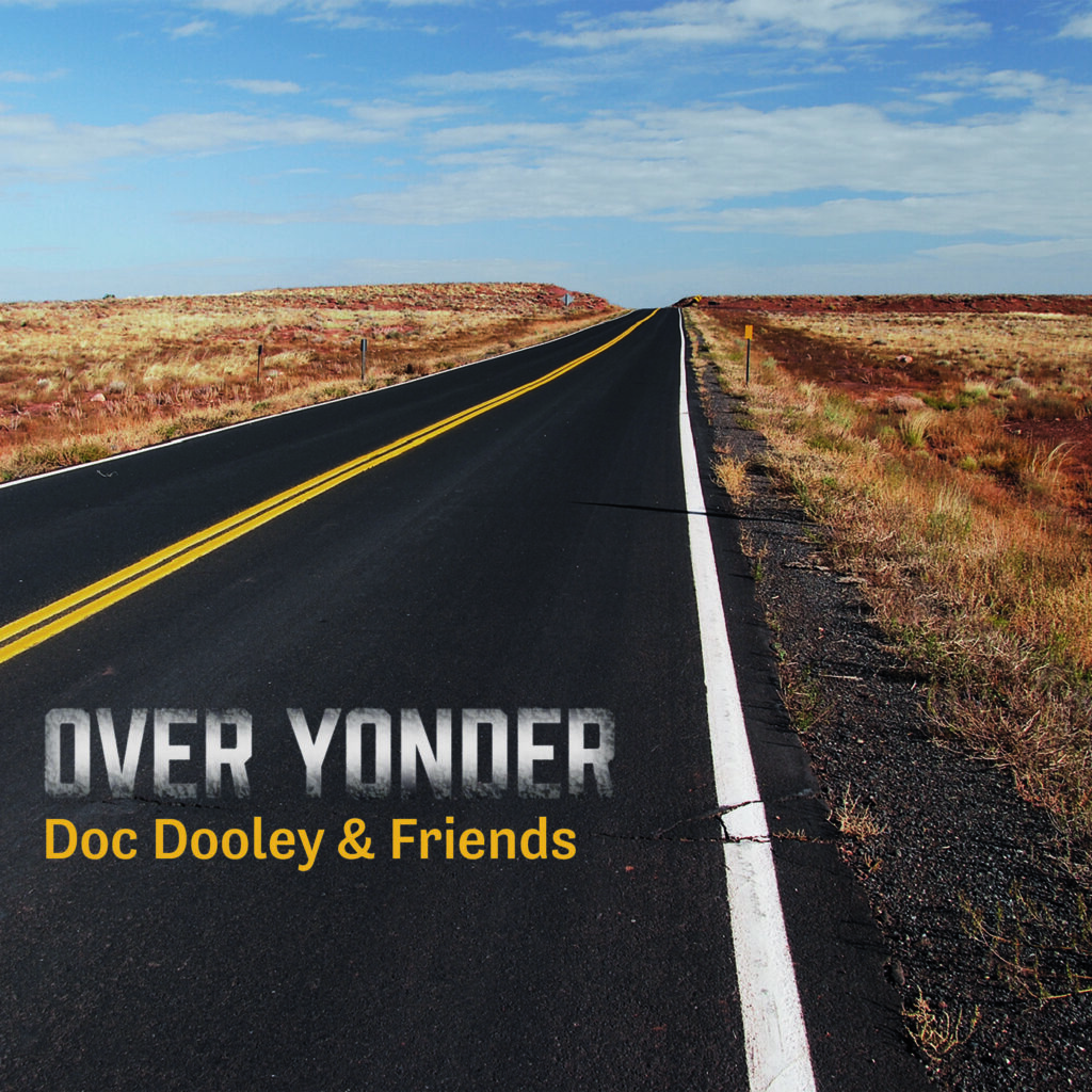 Doc Dooley Over Yonder Album Acoustic Blues Americana